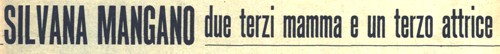 1952 08 16 Tempo Silvana Mangano intro
